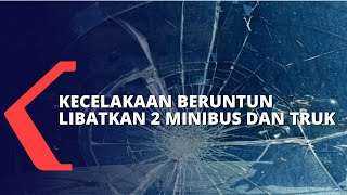 Kecelakaan Beruntun Libatkan 2 Minibus dan Truk Pengangkut Air, Salah Satu Mobil Bawa Pasien Covid