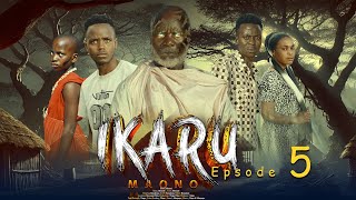 IKARU | Ep 5 ||series Swahili from naipa films