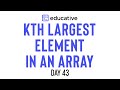 Kth Largest Element in an Array | LeetCode Medium | Top K Elements Pattern | Educative.io Day 43