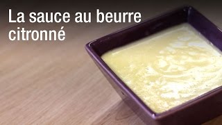 Comment faire une sauce au beurre citronné ( simple et rapide )