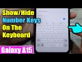 Samsung Galaxy A15: How to Show/Hide Number Keys On The Keyboard