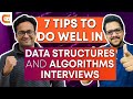 7 Best Ways To Do Well In Data Structures and Algorithms Interviews | DSA For Beginners