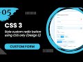 Custom Form #5 - Style custom radio button using CSS only (Design 2)