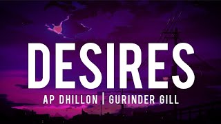 DESIRES (Lyrics) - AP DHILLON | GURINDER GILL
