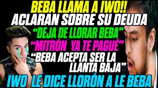 🔥SIDERAL LLAMA A IWO PARA ACLARAR SOBRE SU DEUDA, MITRON LE DICE LLORÓN A LA BEBA🔥