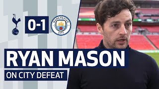 "The group gave everything" | RYAN MASON ON CITY DEFEAT | Carabao Cup Final