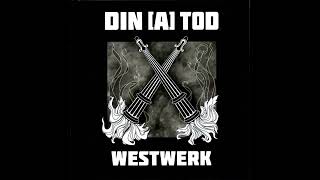 Din [A] Tod – Westwerk (2009) full album