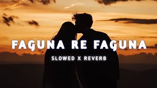 Faguna Re Faguna (Slowed+Reverb) Lofi Song | Humane Sagar, Jyotirmayee | #odialofisong