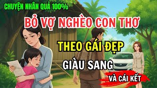 Abandoning a Poor Wife and Children to Follow a Rich and Beautiful Girl and the Ending | 100% Cau...