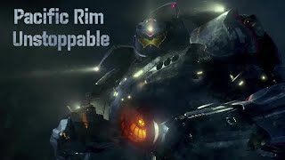 Pacific Rim - Unstoppable [Remastered]