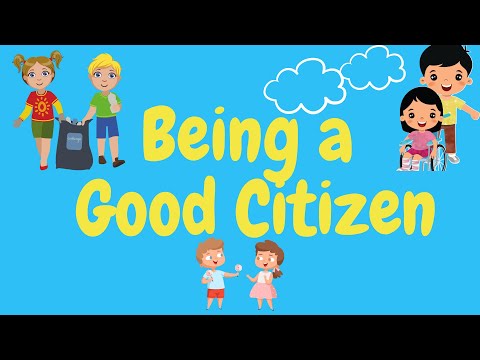 Why is it good to be a good citizen?