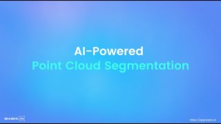 Features | 3D Point Cloud Segmentation with BasicAI Cloud AI-Powered Toolset