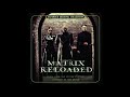 The Matrix Reloaded (OST) - Double Trouble (Film Version)