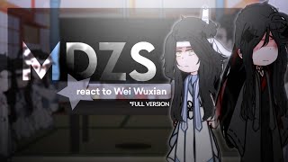 [FULL] MDZS react to Wei Wuxian