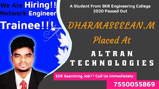 A student from SKR Engineering College DHARMASEELAN.M 2019 Passed out Placed at ALTRAN TECHNOLOGIES