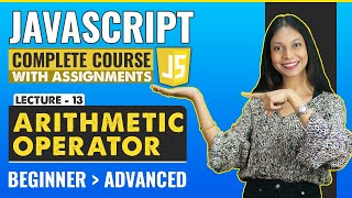 13. Arithmetic Operator | Javascript tutorial for beginners | Javascript full course