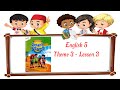 iss Grade 5 Theme 3 Lesson 3/ Lồng tiếng Chủ đề 3 Bài 3 Tiếng Anh 5/ I learn smart start 5