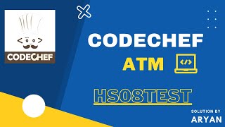Atm Codechef Solution | Road To 5 Star | #codechef