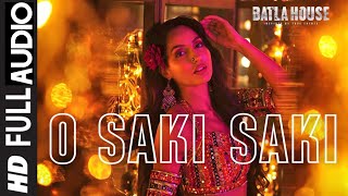 O Saki Saki | O Saki Saki Re | O Saki Saki Song | O Saki Saki Remix | Nora Fatehi Songs O Saki Saki