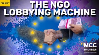 The EU's NGO-industrial complex | MCC Brussels Podcast