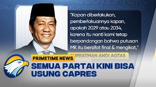 MK Hapus Ambang Batas Pencalonan Presiden, Semua Partai Bisa Usung Capres - [Primetime News]