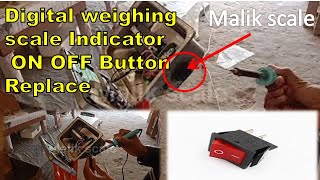 How to replace weighing scale on off button|By Malik scale|2021