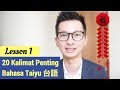 Lesson 1. Belajar 20 Kalimat Penting Bahasa Daerah Taiwan Tai Yu / Hokkien 印尼人學習台語