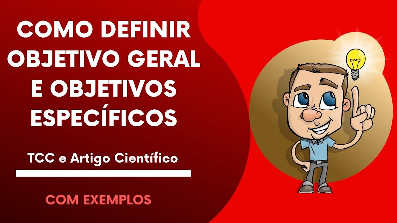 Como Definir OBJETIVO GERAL E OBJETIVOS ESPECÍFICOS De Artigo/ TCC ...