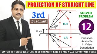 PROJECTION OF STRAIGHT LINE IN ENGINEERING DRAWING IN HINDI (SOLVED PROBLEM 12) @TIKLESACADEMY