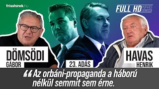 FULL HD 23. | Havas: „Az orbáni-propaganda a háború nélkül semmit sem érne”