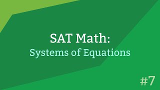 SAT Math | Systems of Equations