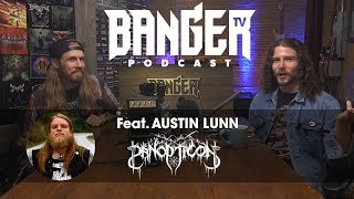 BangerTV VIDEO PODCAST  | Austin Lunn (Panopticon)