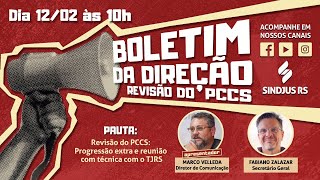 Boletim da Direção| 12 de fevereiro - Revisão do PCCS: Progressão extra e reunião técnica com o TJRS