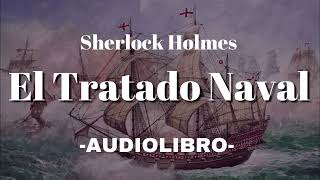 El Tratado Naval AUDIOLIBRO Sherlock Holmes Español