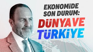 Ekonomide Son Durum: Dünya ve Türkiye | Emre Alkin