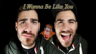 I Wanna Be Like You - Jungle Book's King Louis (cover)