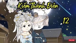 [Tập 12] Kiếm Thánh Điên | Hà Nhân