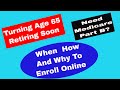 Medicare - When, How and Why to Enroll In Part B Online Tutorial