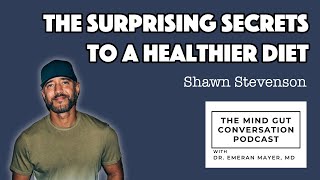 The Surprising Secrets to a Healthier Diet with Shawn Stevenson | MGC Ep. 65