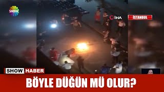 Böyle düğün mü olur?