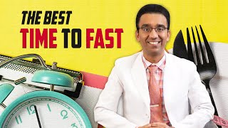 How to choose the best FASTING timing for YOUR weight loss? | Dr Pal