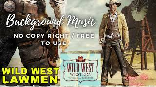Western Background Music for Videos I Wild West Instrumental Themes I No Copyright Music