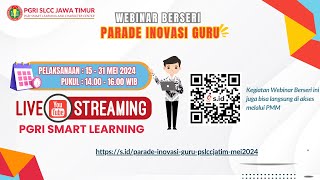 Parade Inovasi 2024 - Seri 11 - PGRI SLCC Kab. Ponorogo