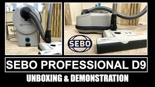 Sebo Professional D9 Canister Vacuum Cleaner Unboxing \u0026 Demonstration