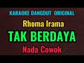 TAK BERDAYA - Rhoma Irama - Karaoke Dangdut Original // Nada Cowok