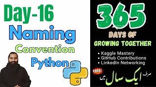 Day 16: Naming Conventions and Rules in Coding in Python | 365 Days of Growing Together
