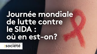 Journée mondiale de lutte contre le SIDA, où en est-on ?