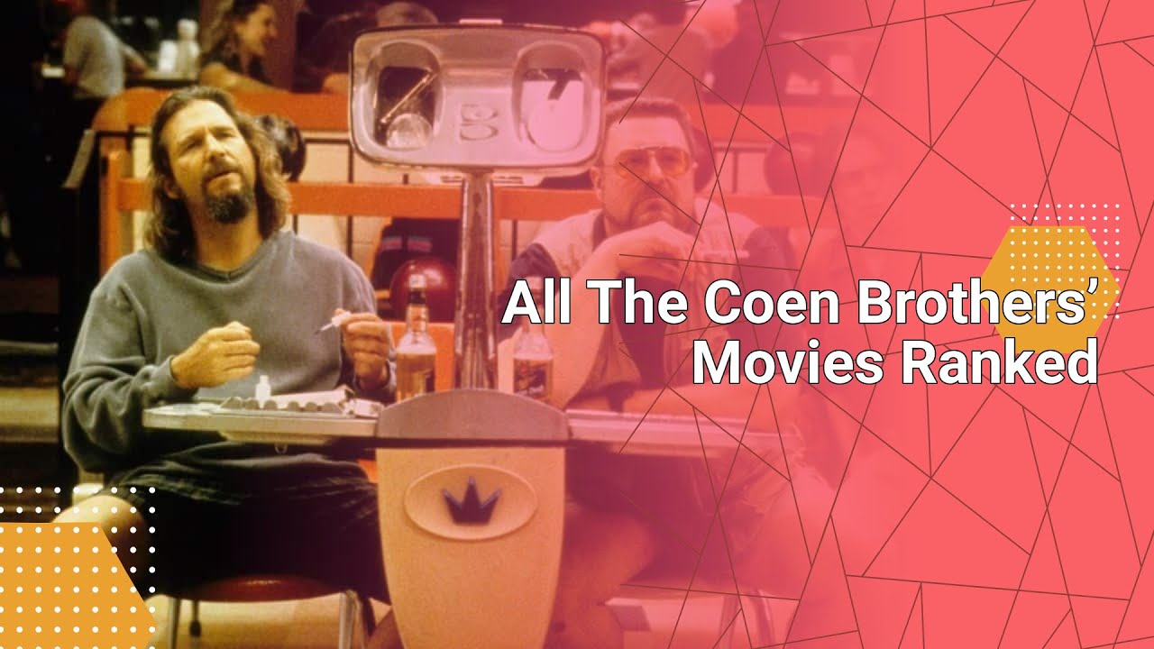 All The Coen Brothers’ Movies Ranked - YouTube