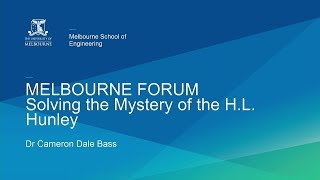 Melbourne Forum: Solving the Mystery of the H.L. Hunley
