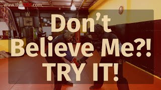 Don't Believe Me, Try It - Self Defense Techniques